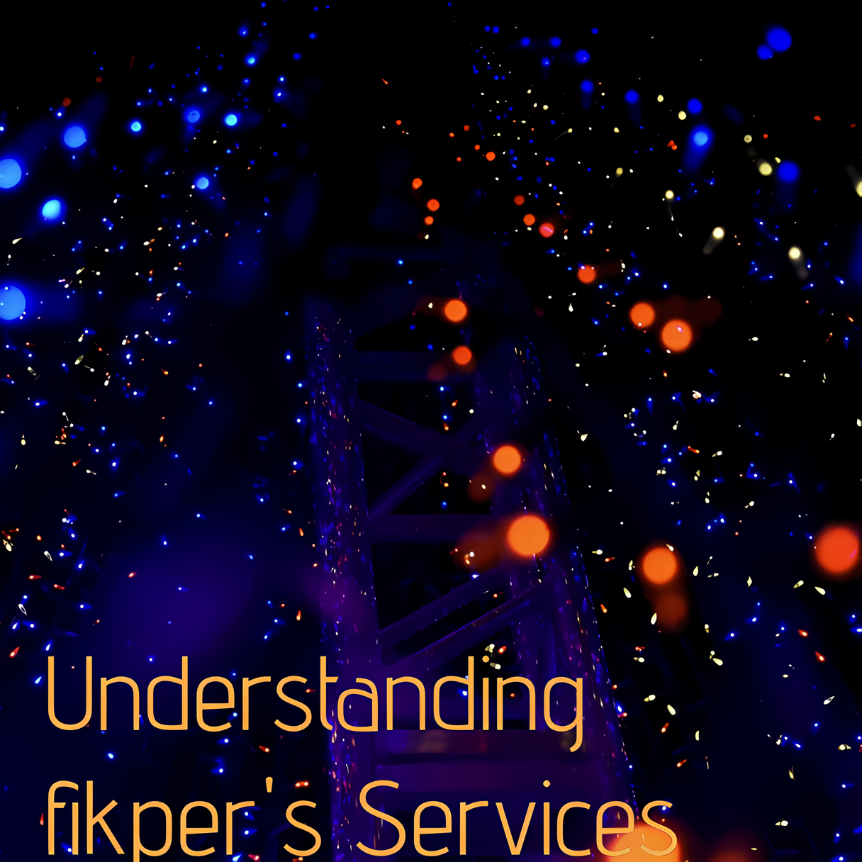 Comprendre les Services de fikper : Ce que Vous Devez Savoir